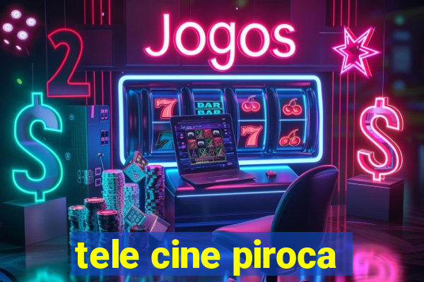 tele cine piroca